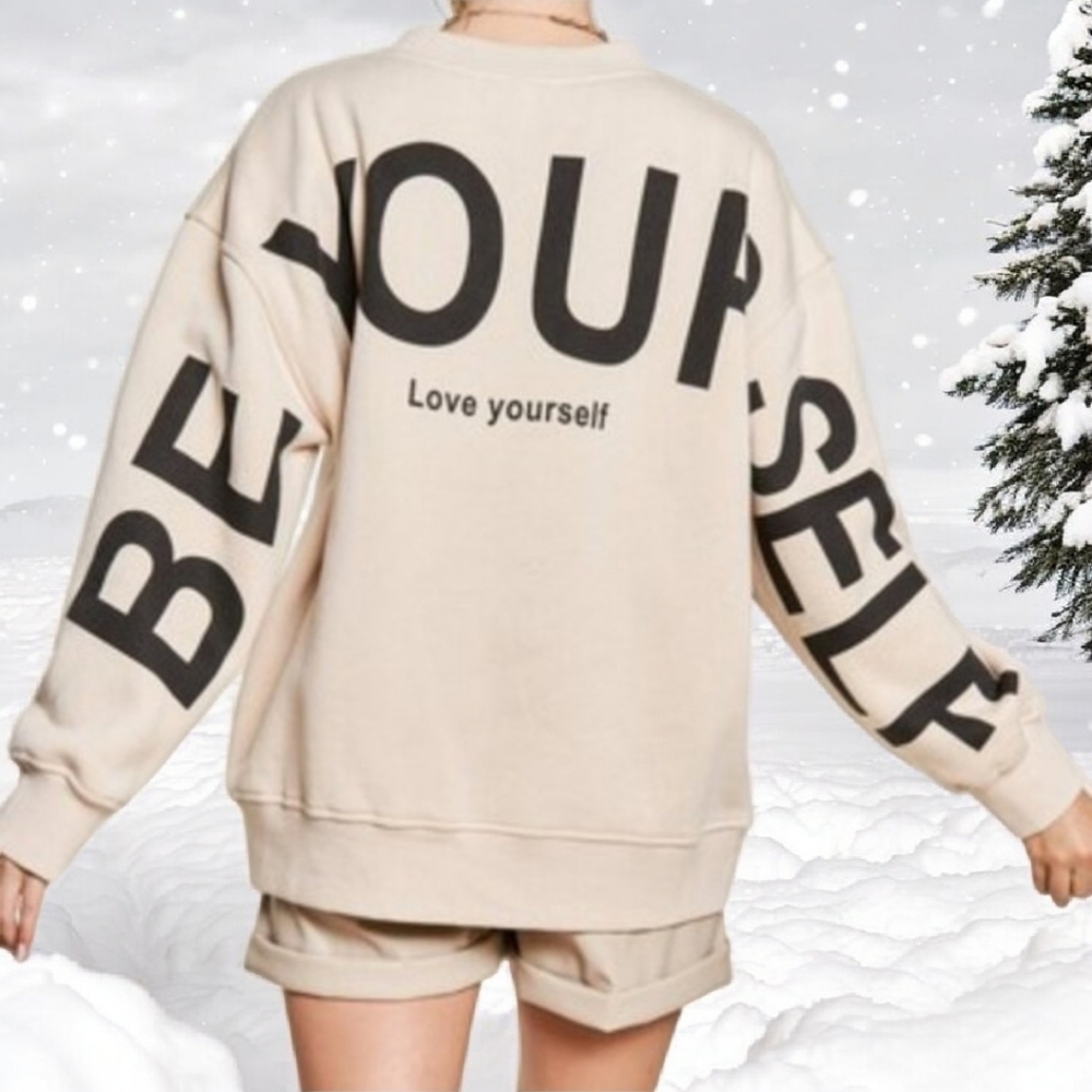 Be Yourself Oversized Sweatshirt – Cozy & Chic Printed Pullover Crewneck, Beige